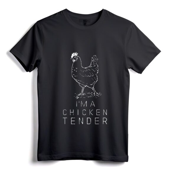 Lustiges T-Shirt mit der Aufschrift I'm a Chicken Tender  humorvolle Kleidung für Hühnerliebhaber für Männer und Frauen, perfektes Geschenk für Hühnerbauern